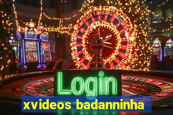 xvideos badanninha
